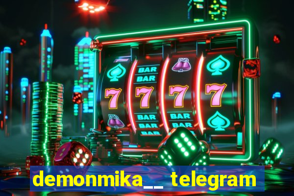 demonmika__ telegram